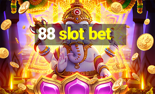 88 slot bet