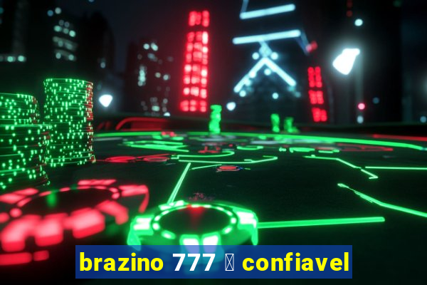 brazino 777 茅 confiavel