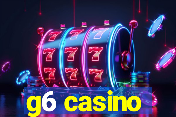 g6 casino