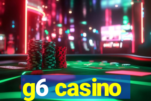 g6 casino