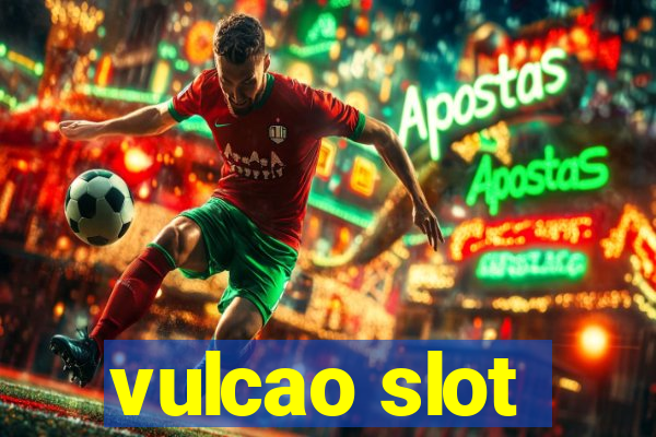 vulcao slot