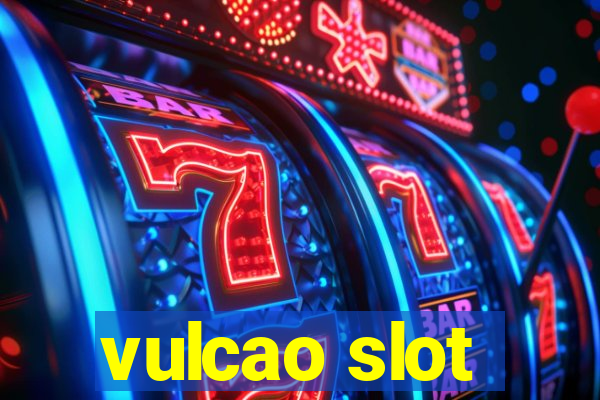 vulcao slot