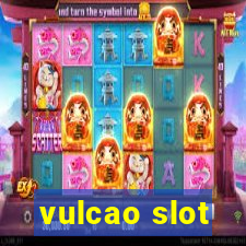 vulcao slot