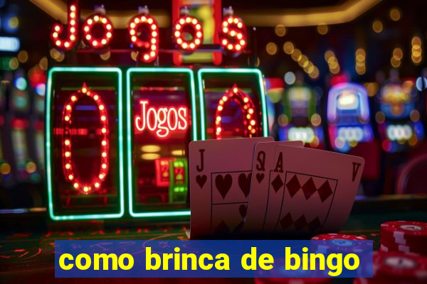 como brinca de bingo