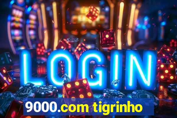 9000.com tigrinho