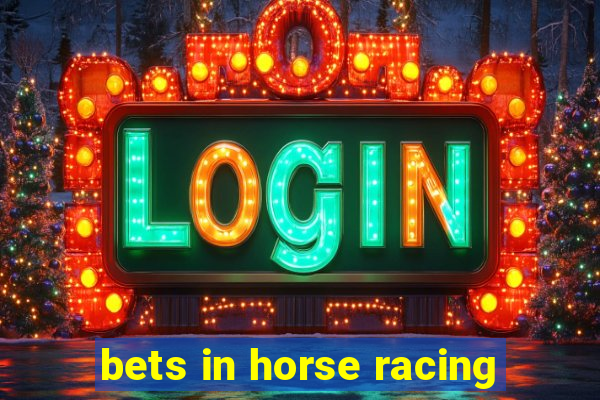 bets in horse racing