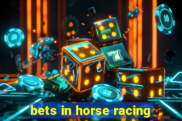 bets in horse racing