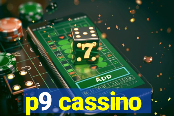 p9 cassino