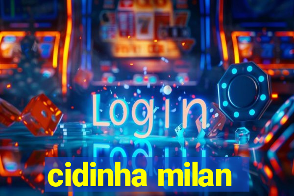 cidinha milan