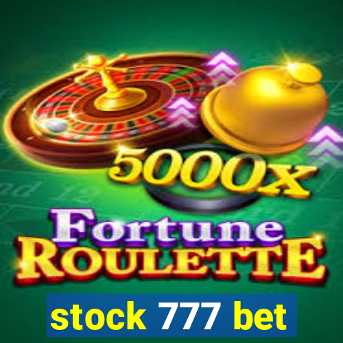 stock 777 bet