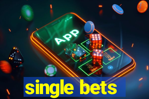 single bets