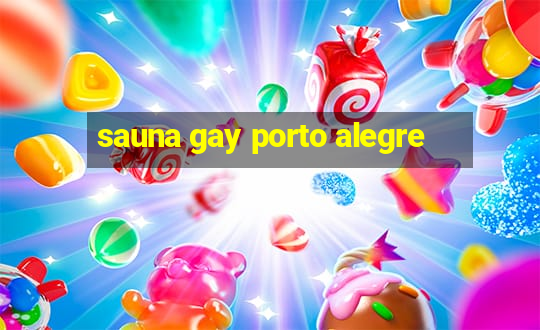 sauna gay porto alegre