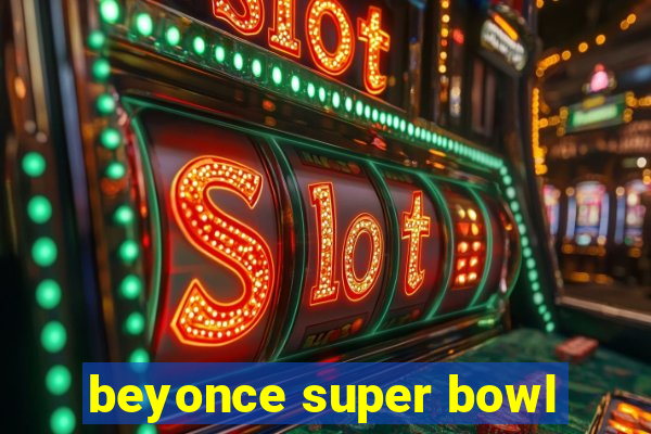 beyonce super bowl