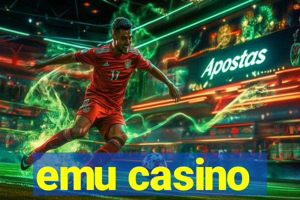 emu casino