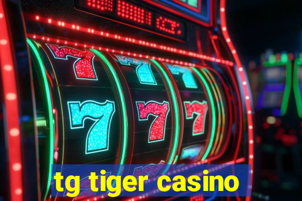 tg tiger casino