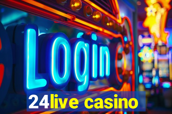 24live casino