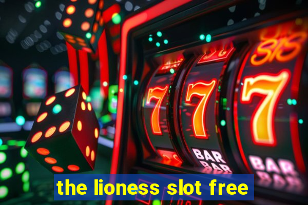 the lioness slot free