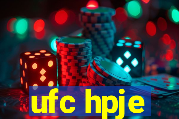 ufc hpje