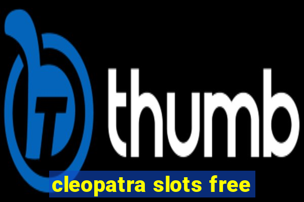 cleopatra slots free