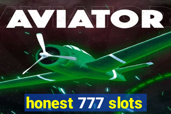 honest 777 slots