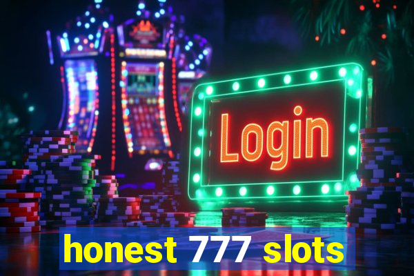 honest 777 slots