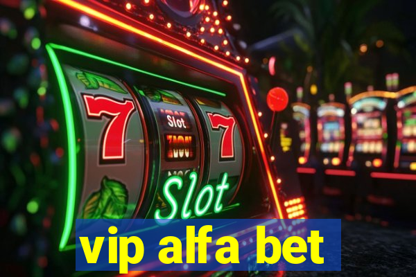 vip alfa bet