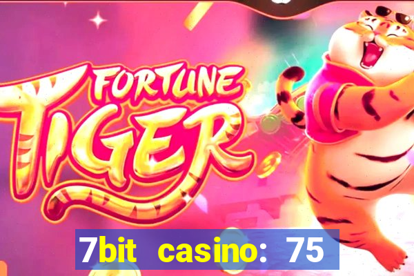 7bit casino: 75 free spins