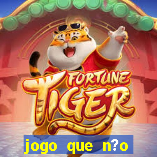 jogo que n?o precisa depositar