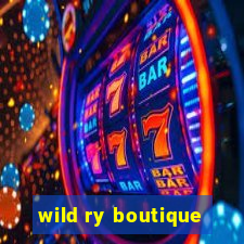 wild ry boutique