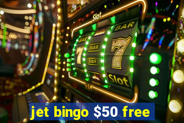 jet bingo $50 free