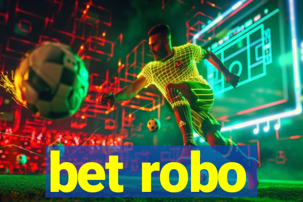 bet robo