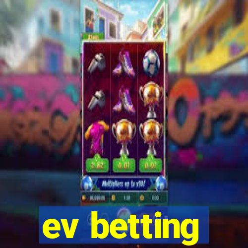 ev betting