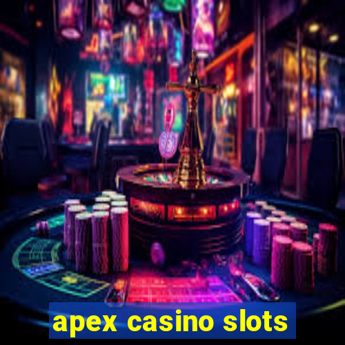 apex casino slots