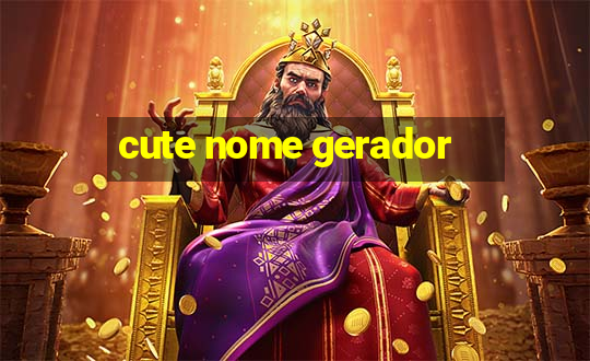 cute nome gerador