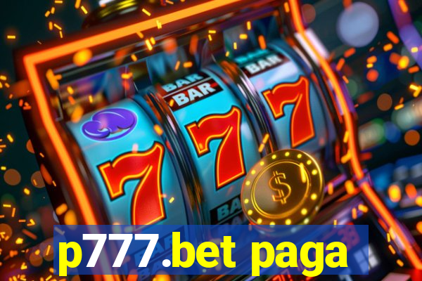 p777.bet paga