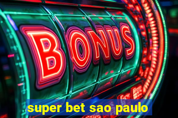 super bet sao paulo