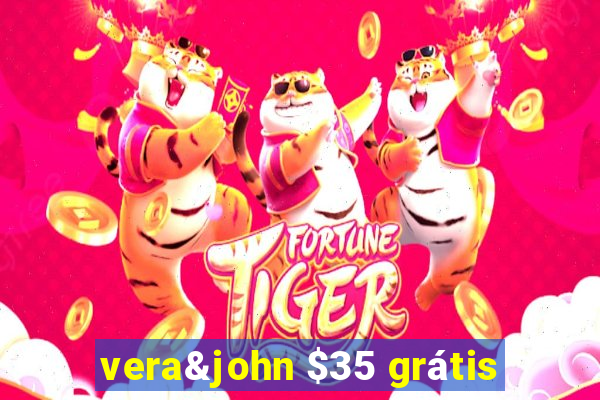 vera&john $35 grátis