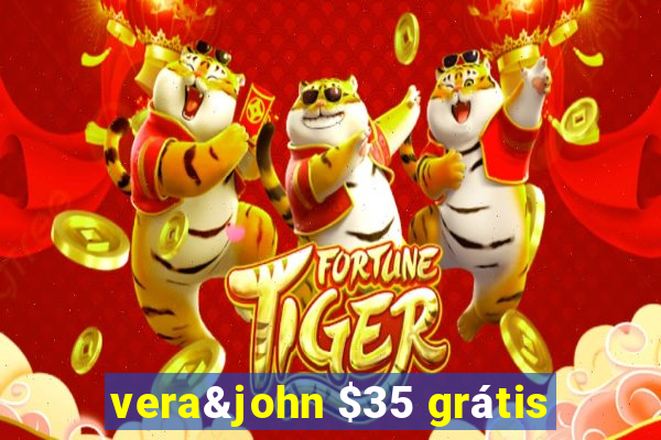 vera&john $35 grátis