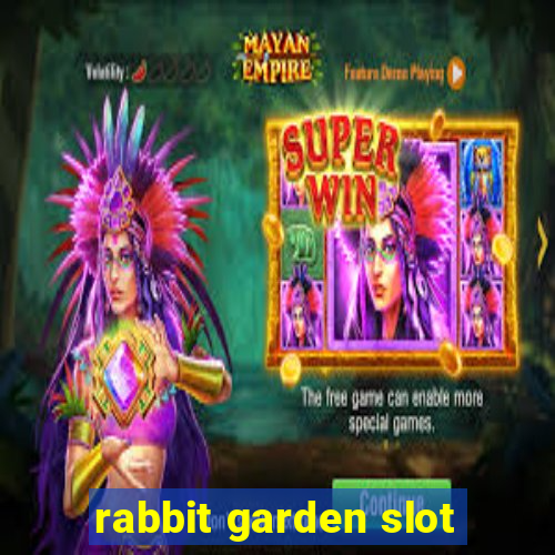 rabbit garden slot