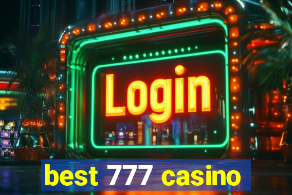 best 777 casino