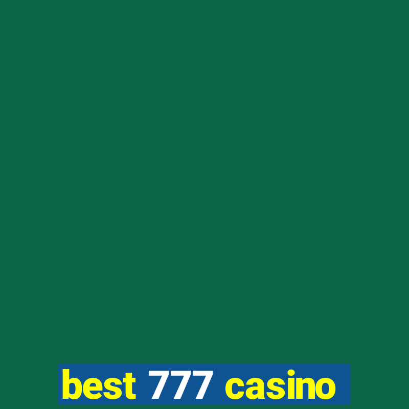 best 777 casino