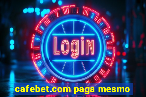 cafebet.com paga mesmo