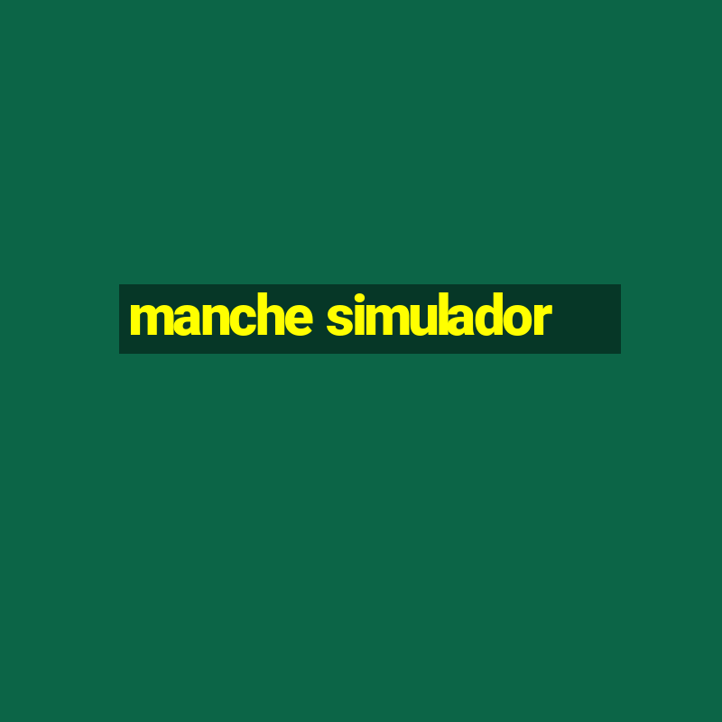 manche simulador