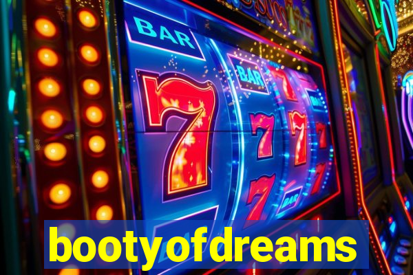 bootyofdreams