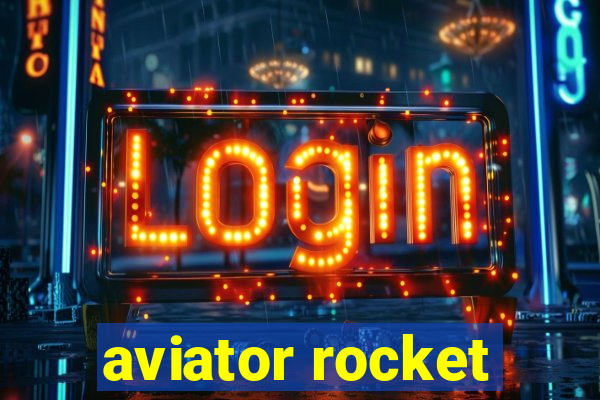 aviator rocket