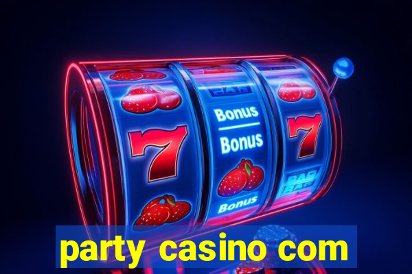 party casino com