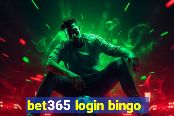 bet365 login bingo