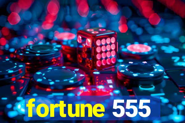 fortune 555