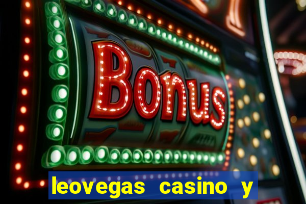 leovegas casino y slots online