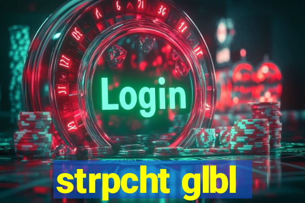 strpcht glbl